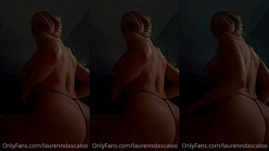Lauren Dascalo tesing her sexy butt in her g-string